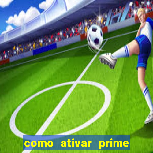 como ativar prime video tim